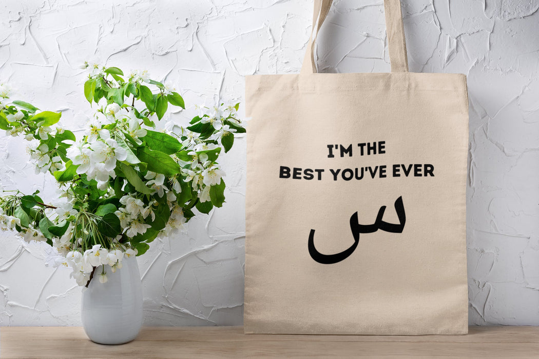 I'm the best you've ever seen Tote Bag