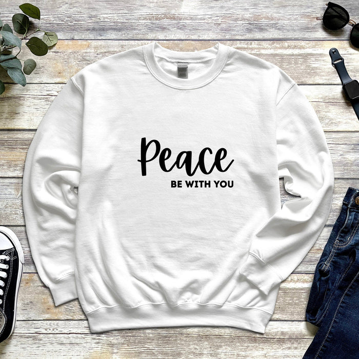 Peace Be With You Sweatshirt