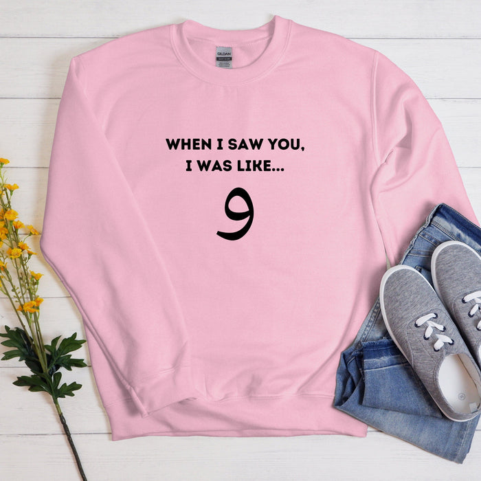 When I Saw You I was Like Wow و ("Wow") Sweatshirt