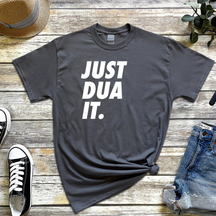 Just Dua It T-Shirt