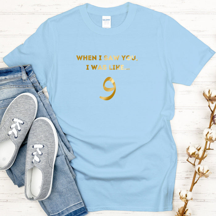 GOLD When I Saw You I was Like و ("Wow") T-Shirt