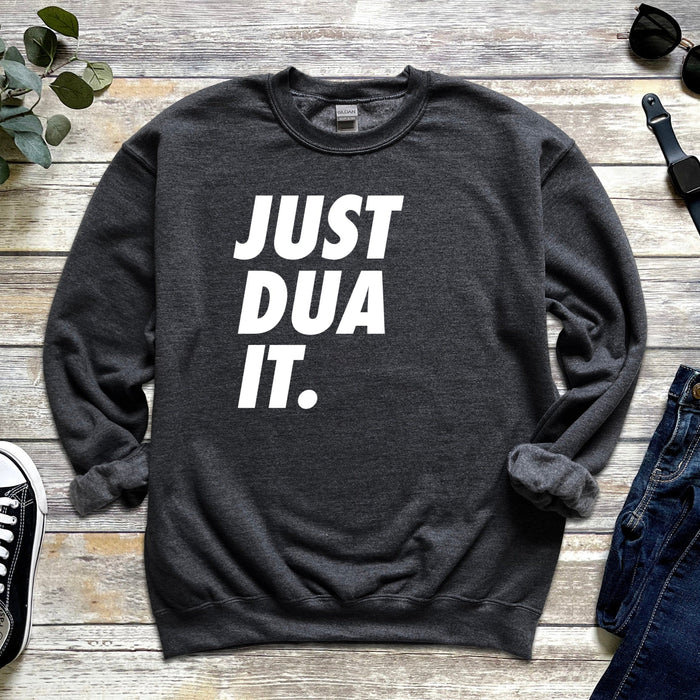 Just Dua It Sweatshirt