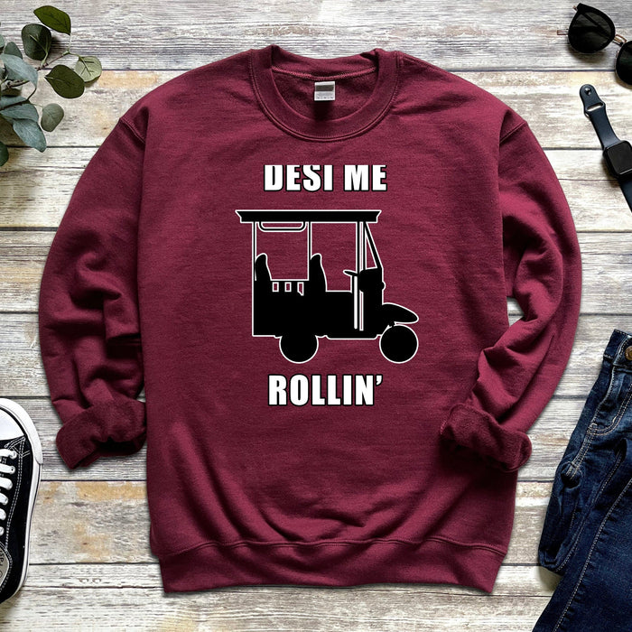 Desi Me Rollin' Sweatshirt