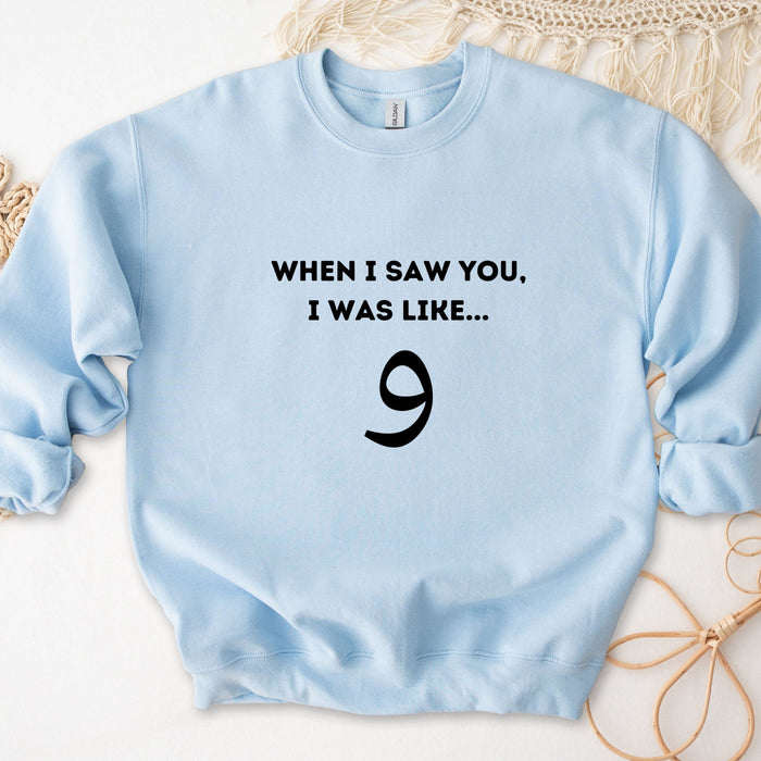 When I Saw You I was Like Wow و ("Wow") Sweatshirt