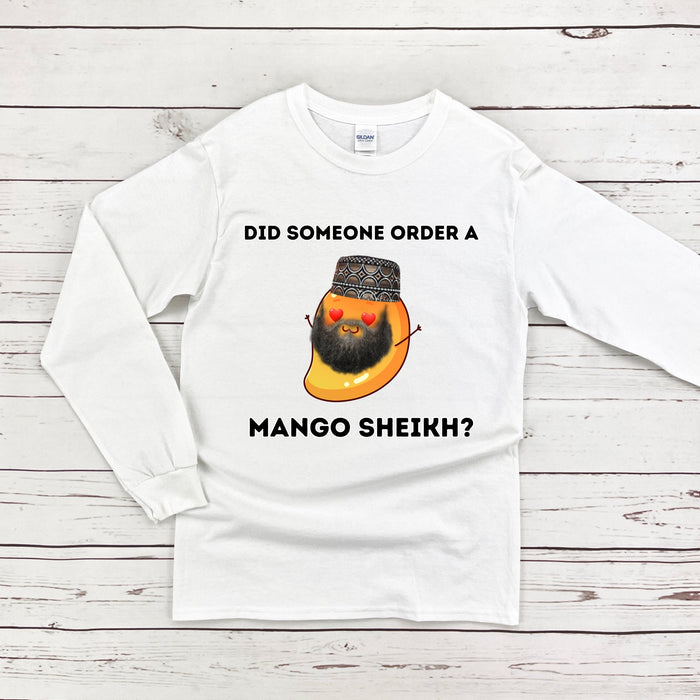 Did Someone Order a Mango Sheikh? Long Sleeve Shirt