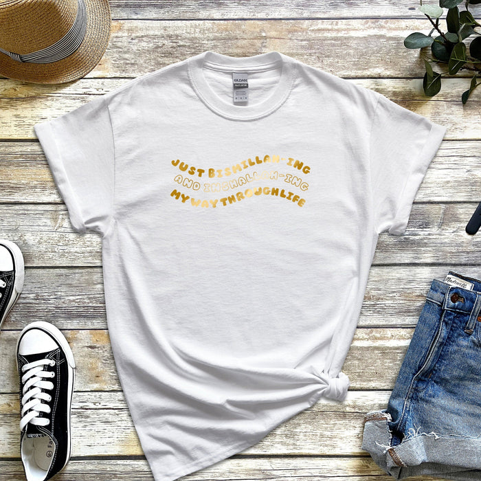 GOLD Just Bismillahing and Inshallahing My Way Through Life T-Shirt