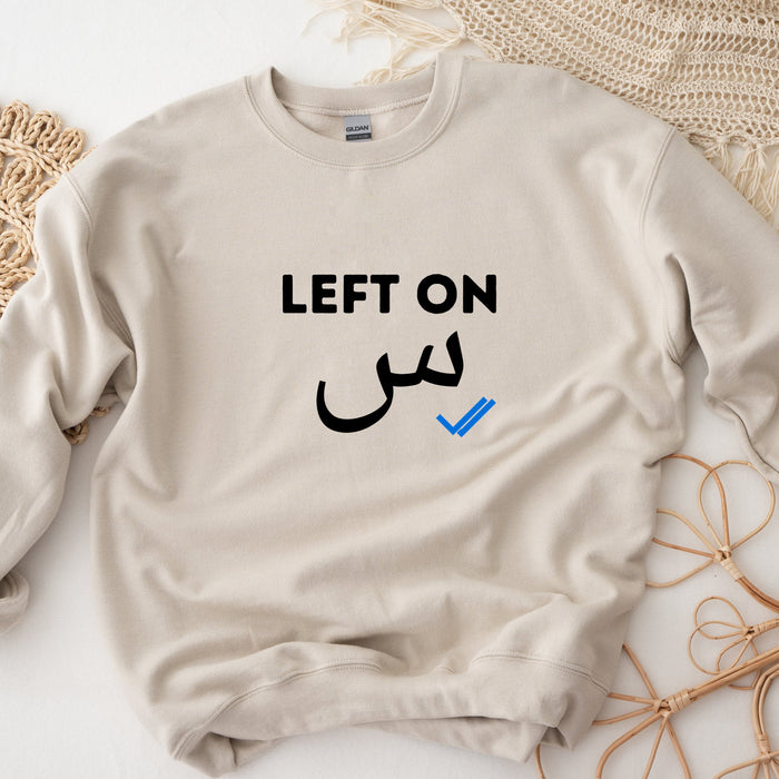 Left on س ("Seen") Sweatshirt