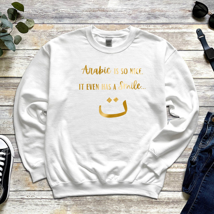 GOLD Arabic is So Nice It Even Has a Smile ت Sweatshirt