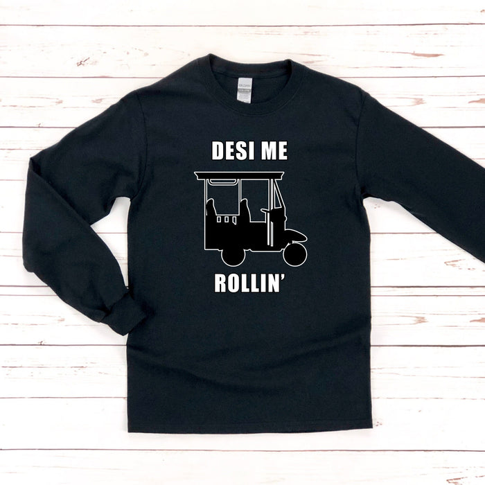 Desi Me Rollin' Long Sleeve Shirt