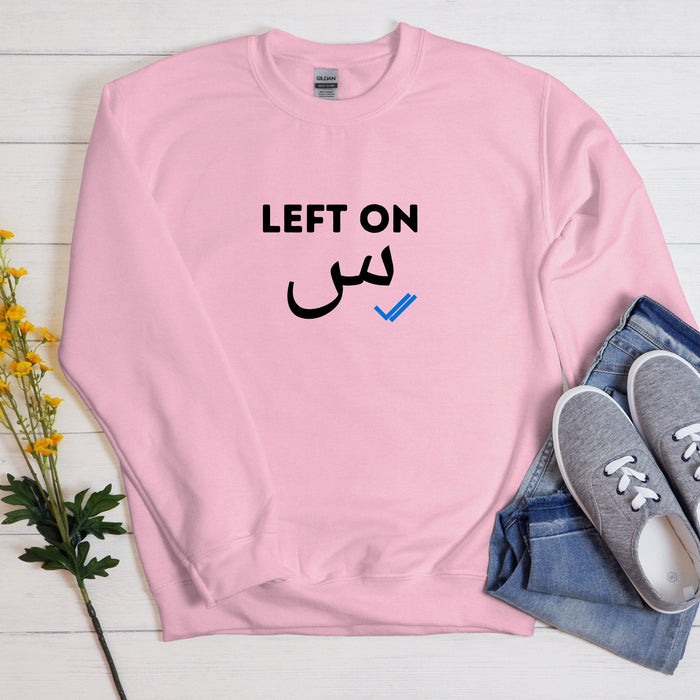 Left on س ("Seen") Sweatshirt