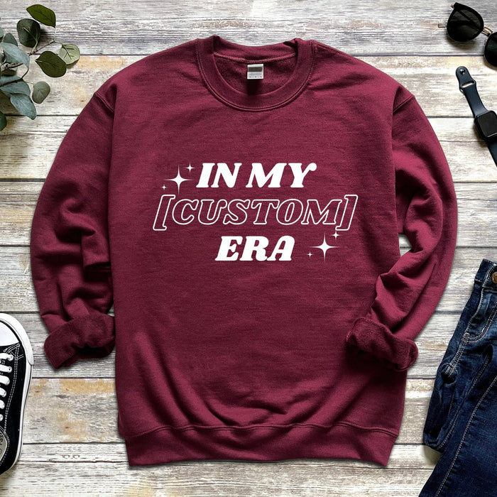 In My [INSERT HERE] Era Sweatshirt (Personalized Name or Relationship)