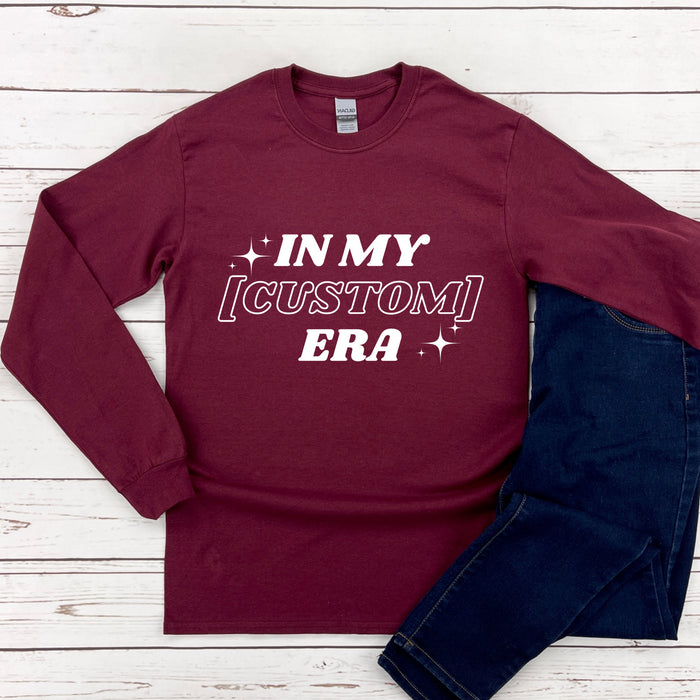 In My [INSERT HERE] Era Long Sleeve Shirt (Personalized Name or Relationship)