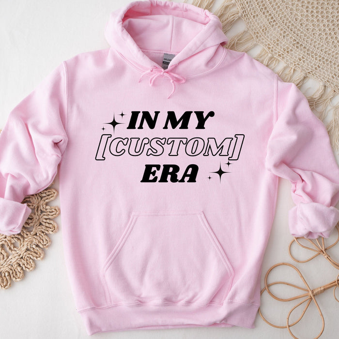 In My [INSERT HERE] Era Hoodie (Personalized Name or Relationship)