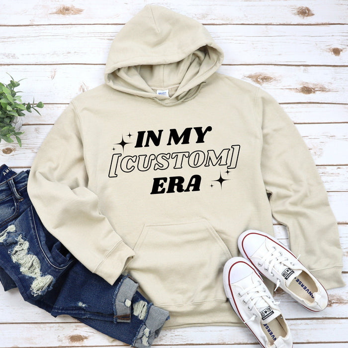 In My [INSERT HERE] Era Hoodie (Personalized Name or Relationship)