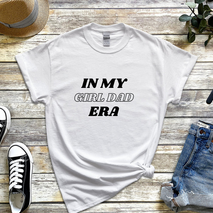 a t - shirt that says in my girl dad era