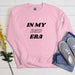 a pink sweatshirt with the words in my dad era on it