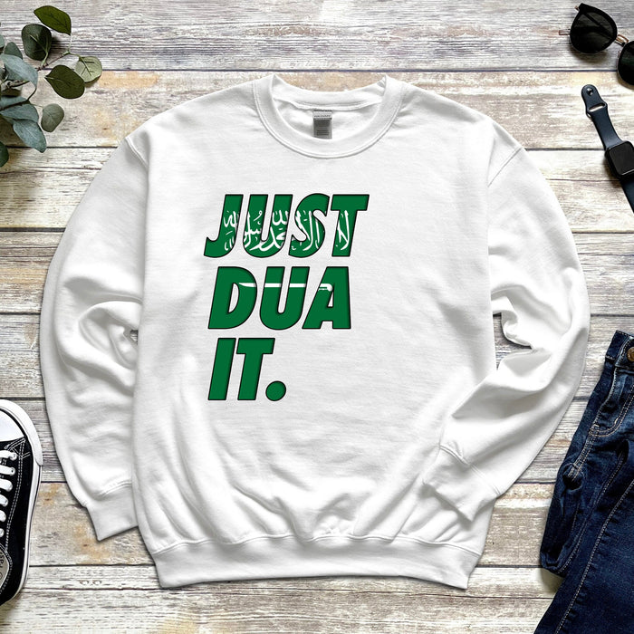 a sweatshirt that says just dua it on it